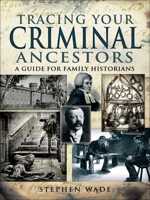 cover image of Tracing Your Criminal Ancestors